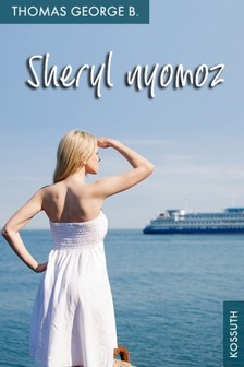 George B. Thomas - Sheryl nyomoz [eKönyv: epub, mobi]
