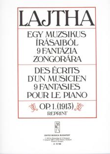 Lajtha László - EGY MUZSIKUS ÍRÁSAIBÓL, 9 FANTÁZIA ZONGORÁRA OP.1
