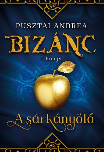 Pusztai Andrea - A sárkányölő [eKönyv: epub, mobi]