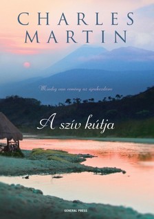 Charles Martin - A szív kútja [eKönyv: epub, mobi]