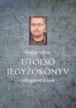 SZALAY GÁBOR - Utolsó jegyzőkönyv  [eKönyv: epub, mobi]