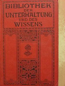 R. Zollinger - Bibliothek der Unterhaltung und des Wissens 1912/3. (gótbetűs) [antikvár]