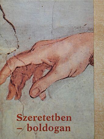 Szeretetben - boldogan [antikvár]