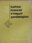 Kardos Péter - Külföldi licencek a magyar gazdaságban [antikvár]