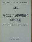Dunay Pál - Az Észak-Atlanti Szerződés szervezete [antikvár]