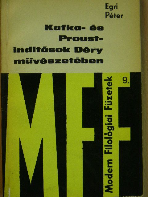Egri Péter - Kafka- és Proust-indítások Déry művészetében [antikvár]