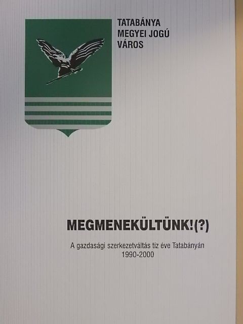 Bencsik János - Megmenekültünk!(?) [antikvár]