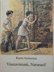 Karen Szimonjan - Visszavárunk, Natanael! [antikvár]