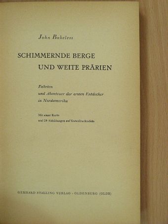 John Bakeless - Schimmernde berge und weite prärien [antikvár]