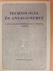 Garami Károly - Technológia és anyagismeret [antikvár]
