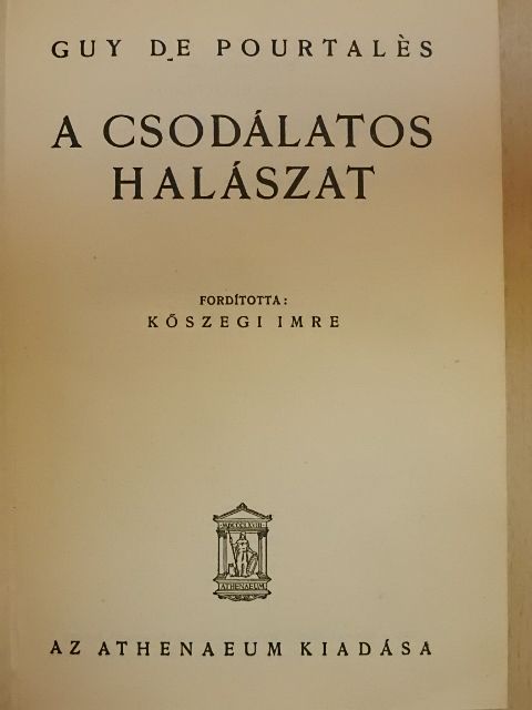 Guy de Pourtalés - A csodálatos halászat [antikvár]