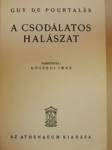 Guy de Pourtalés - A csodálatos halászat [antikvár]