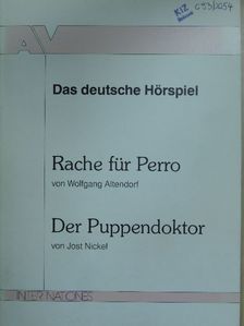 Jost Nickel - Rache für Perro/Der Puppendoktor [antikvár]