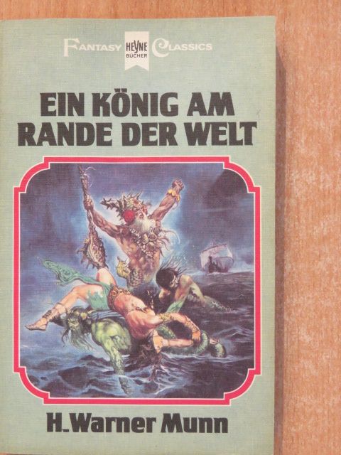 H. Warner Munn - Ein König am Rande der Welt [antikvár]