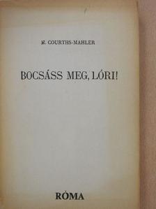 H. Courths-Mahler - Bocsáss meg, Lóri! [antikvár]