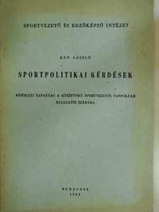 Kun László - Sportpolitikai kérdések [antikvár]