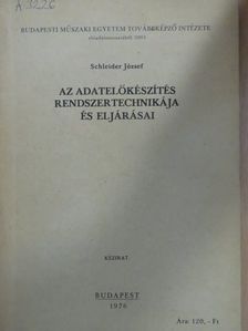 Schleider József - Az adatelőkészítés rendszertechnikája és eljárása [antikvár]