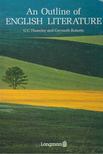 G.C. Thornley, Gwyneth Roberts - An Outline of English Literature [antikvár]