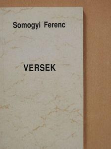 Somogyi Ferenc - Versek (dedikált példány) [antikvár]