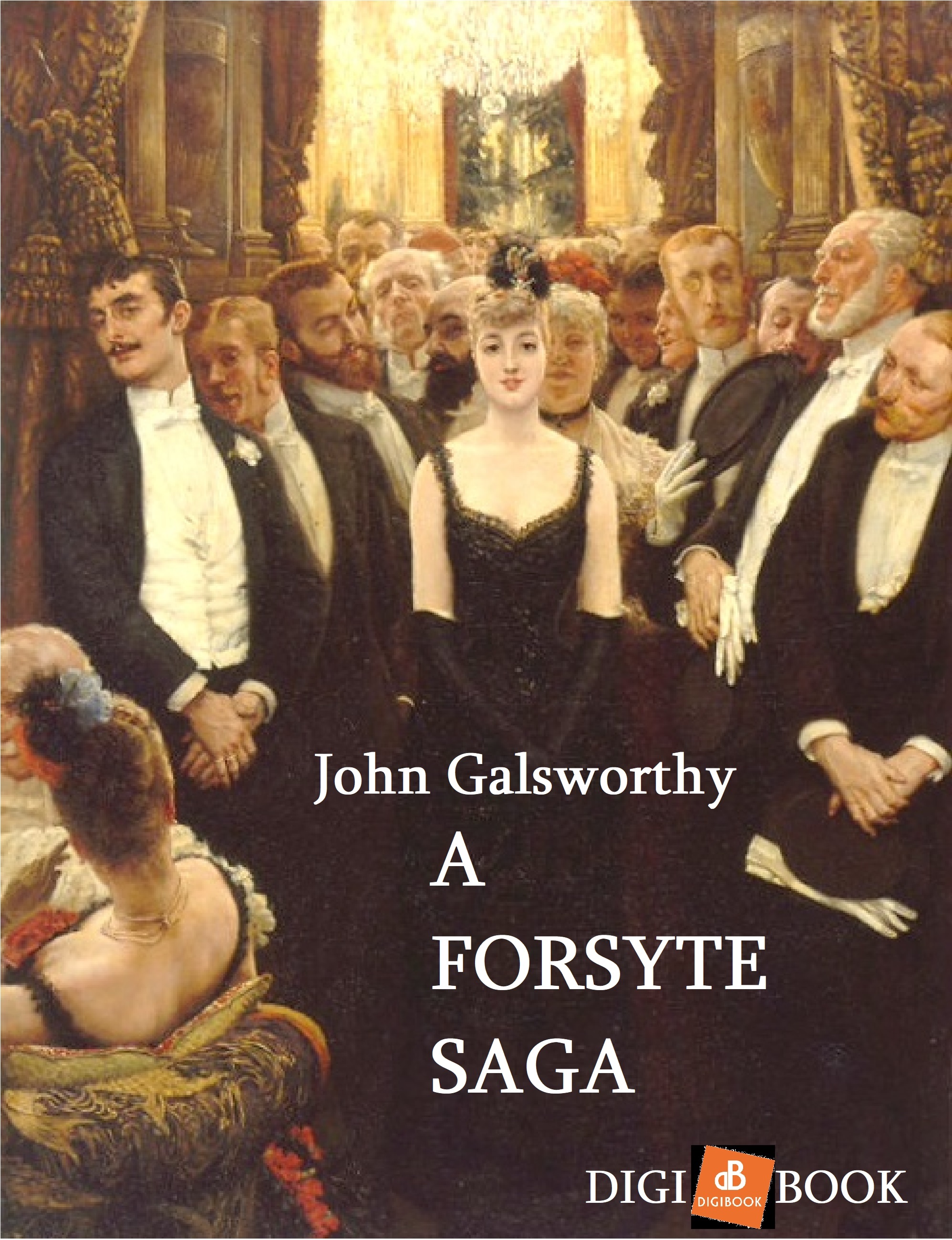 John Galsworthy - A Forsyte Saga [eKönyv: epub, mobi]