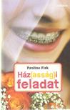 FISK, PAULINE - Ház(asság)i feladat [antikvár]