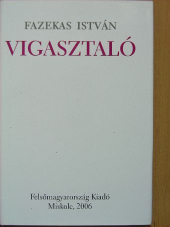 Fazekas István - Vigasztaló [antikvár]