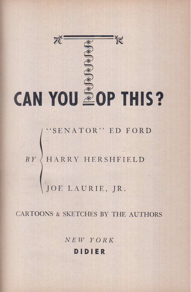 Harry Hershfield, Senator Ed Ford, Joe Laurie, Jr. - Can You Top This? [antikvár]