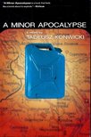 Konwicki, Tadeusz - A Minor Apocalypse [antikvár]
