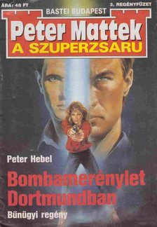 Hebel, Peter - Bombamerénylet Dortmundban [antikvár]