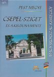 Lakos Ágnes, Dr. Varga Istvánné - Csepel-sziget és a Kis-Duna-Mente [antikvár]