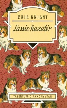 KNIGHT,ERIC - Lassie hazatér - Talentum diákkönyvtár