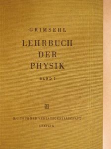 Grimsehl Lehrbuch der Physik I. [antikvár]
