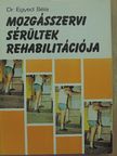 Dr. Egyed Béla - Mozgásszervi sérültek rehabilitációja [antikvár]