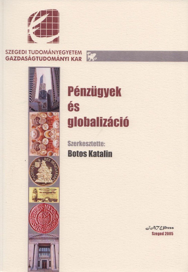 BOTOS KATALIN (SZERK.) - Pénzügyek és globalizáció [antikvár]