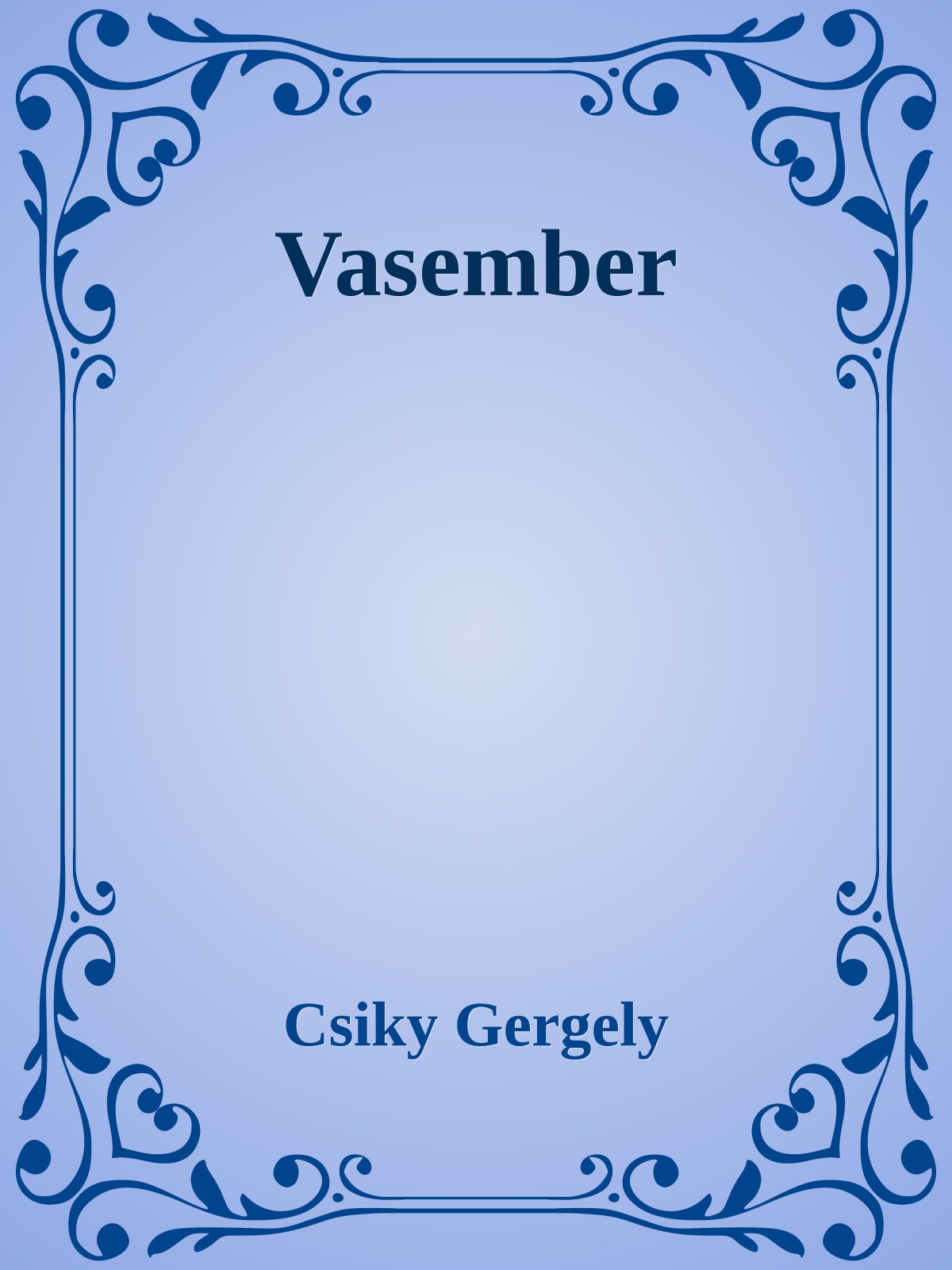 Csiky Gergely - Vasember [eKönyv: epub, mobi]
