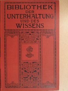 Artur Achleitner - Bibliothek der Unterhaltung und des Wissens 1911/11. (gótbetűs) [antikvár]