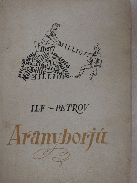 Ilja Ilf - Aranyborjú [antikvár]