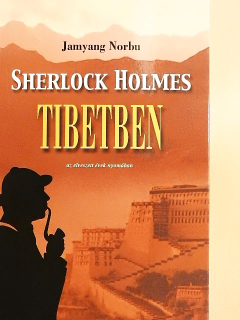 Jamyang Norbu - Sherlock Holmes Tibetben [antikvár]