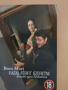 Bors Mari - Fiatal férfit szeretni [antikvár]