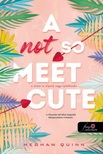 Meghan Quinn - A Not So Meet Cute - A (nem is olyan) nagy találkozás
