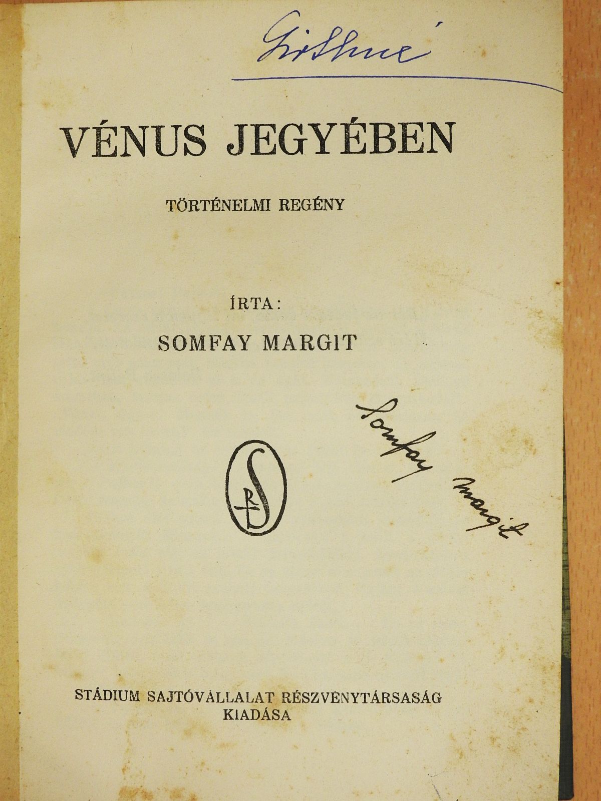 Somfay Margit - Vénus jegyében (aláírt példány) [antikvár]