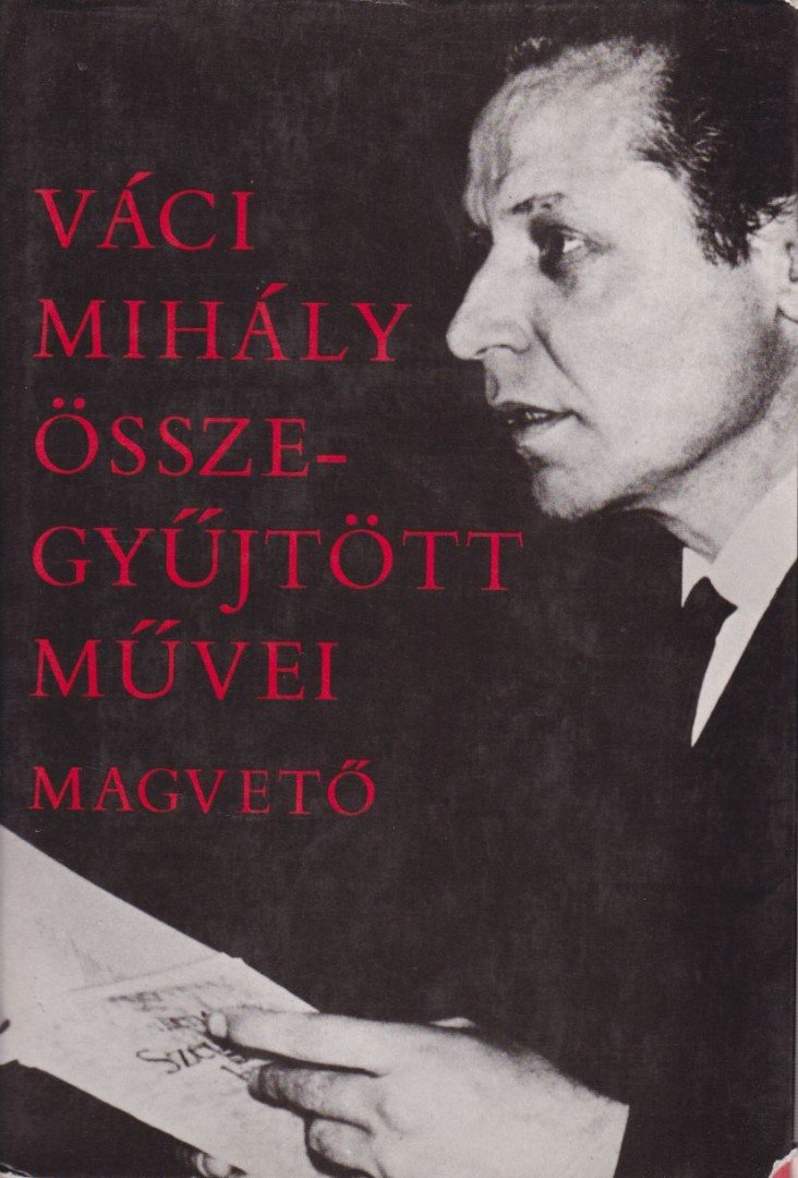VÁCI MIHÁLY - Váci Mihály összegyűjtött művei [antikvár]