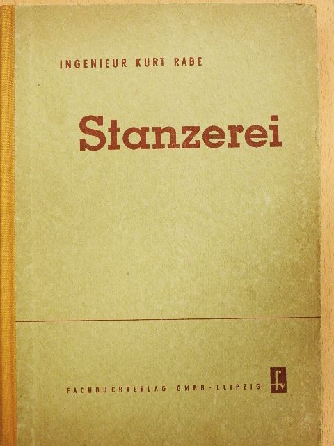 Ingenieur Kurt Rabe - Stanzerei [antikvár]