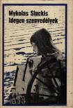 Sluckis, Mykolas - Idegen szenvedélyek [antikvár]
