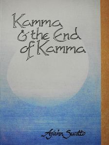 Ajahn Sucitto - Kamma & the End of Kamma [antikvár]