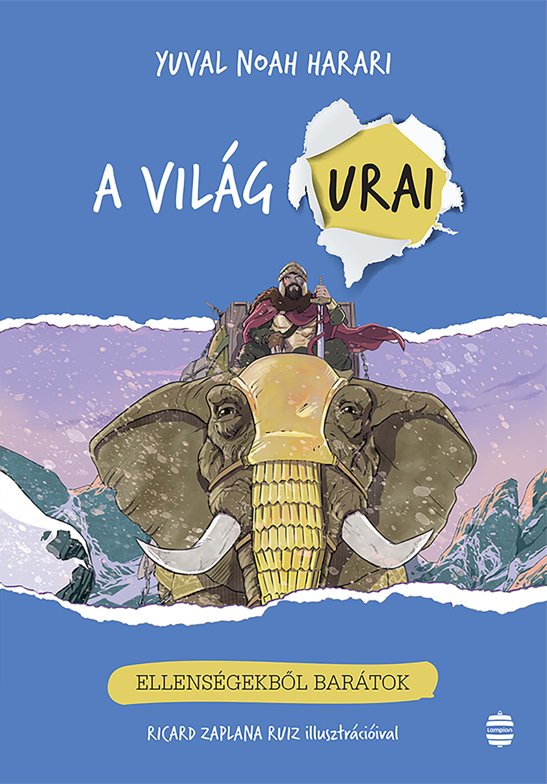Yuval Noah Harari - A világ urai 3. - Ellenségekből barátok
