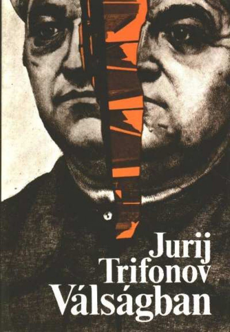 Trifonov, Jurij - Válságban [antikvár]