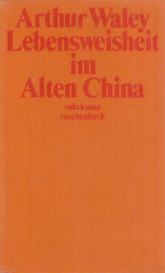 Arthur Waley - Lebensweisheit im alten China [antikvár]