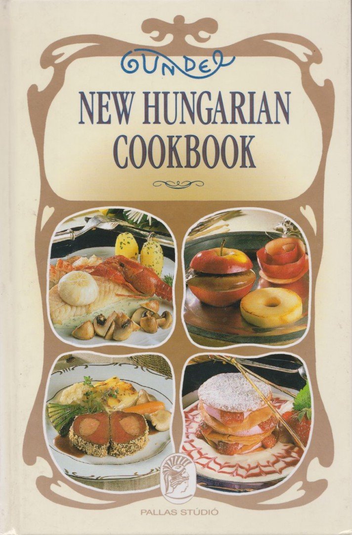 Kálmán Kalla - Gundel New Hungarian Cookbook [antikvár]