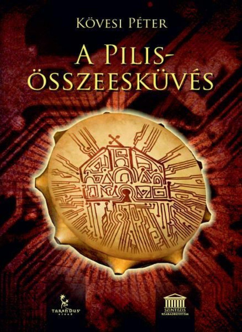 Kövesi Péter - A Pilis-összeesküvés [antikvár]